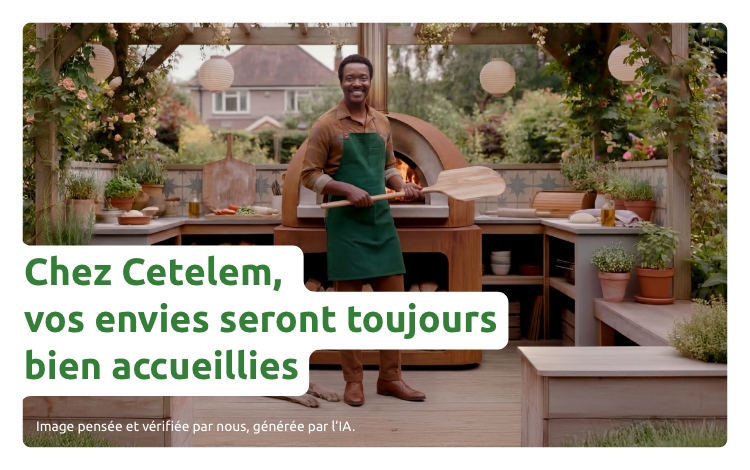 Chez Cetelem, vos envies seront toujours bien accueillies